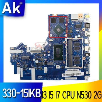 За Lenovo Ideapad 330-15IKB дънна Платка на лаптоп дънна Платка NM-B453 дънна Платка с I3-8130U I5-8250U I7-8550U 4 GB оперативна памет N530 2G GPU